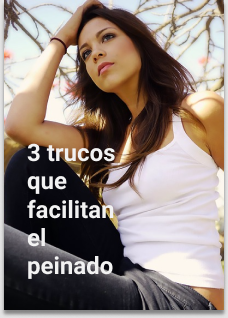 3 trucos que facilitan el peinado