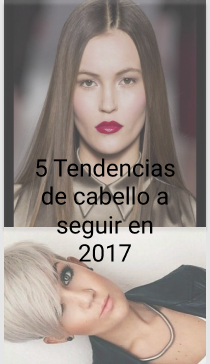 5 tendencias de cabello a seguir en 2017