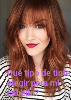 Qué tipo de tinte elegir para mi cabello?